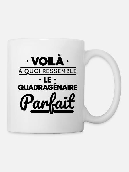 Anniversaire 40 ans - Quadragénaire parfait - Mug blanc - blanc
