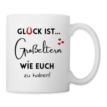 Glück ist, Großeltern wie Euch zu haben! Oma & Opa - Tasse - Weiß - Rechts