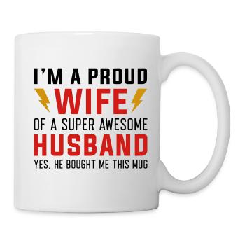 I’m A Proud Wife Of A Super Awesome Husband - Mug - white - Right