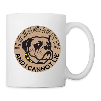 I Like Big Mutts And I Cannot Lie - Mug - white - Right