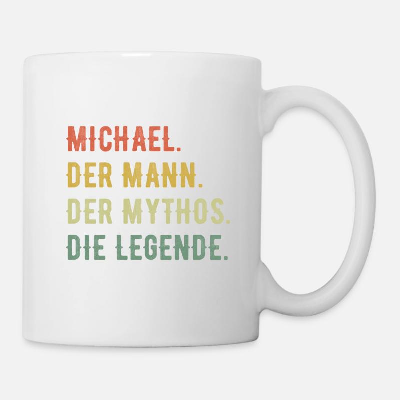 Michael Vorname Der Mann Der Mythos Die Legende - Tasse - Weiß