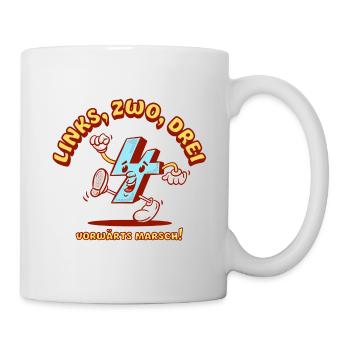 Links, zwo, drei, vier - Vorwärts Marsch! - Tasse - Weiß - Rechts