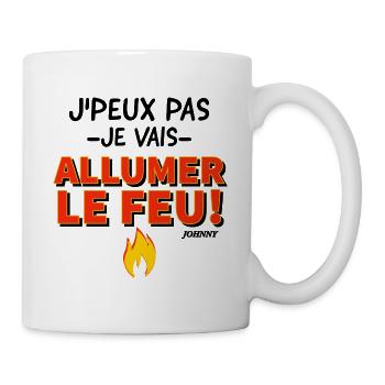 J'peux pas je vais allumer le feu. Fan de Johnny. - Mug blanc - blanc - Droite