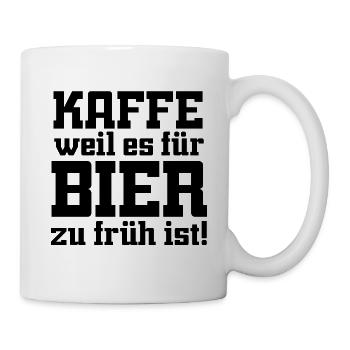 Kaffe weil es für Bier zu früh ist - Tasse - Weiß - Rechts