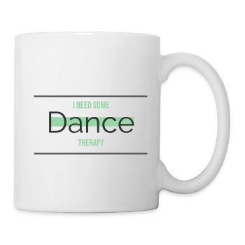 I Need Some Dance Therapy - Tasse - Weiß - Rechts