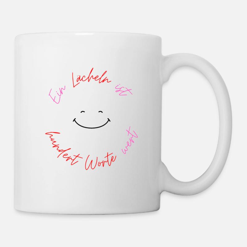 Ein Lächeln ist hundert Worte wert - Tasse - Weiß