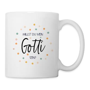 Willst du mein Gotti sein? - Tasse - Weiß - Rechts