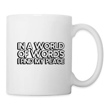 In a world of words, I find my peace - Mug - white - Right