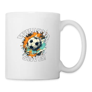 Fußball ball - What a Save! - Tasse - Weiß - Rechts