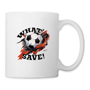 Fußball ball - What a Save! - Tasse - Weiß - Rechts