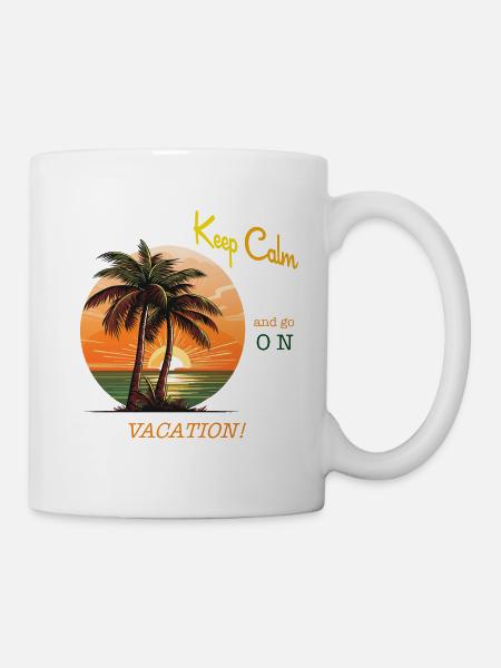 Keep calm and go on Vacation! Palmen am Strand - Tasse - Weiß