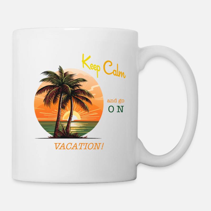 Keep calm and go on Vacation! Palmen am Strand - Tasse - Weiß