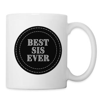 Best Sis Ever - Tasse - Weiß - Rechts