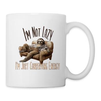 Ich bin nicht faul, ich spare nur Energie - Tasse - Weiß - Rechts
