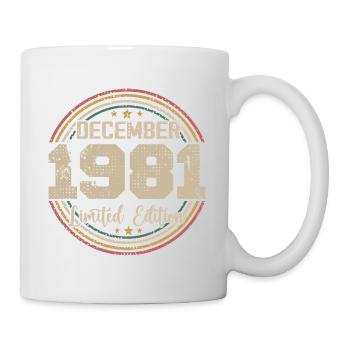 Die Legenden wurden im Dezember 1981 - 1981 geboren - Tasse - Weiß - Rechts
