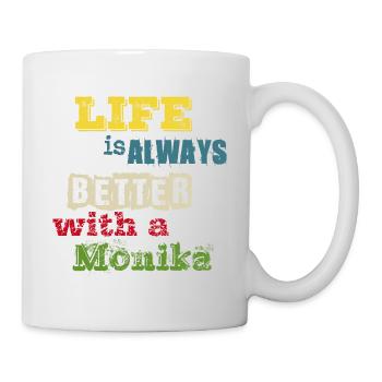 life is always better with a Monika Mounique Moni - Mug - white - Right