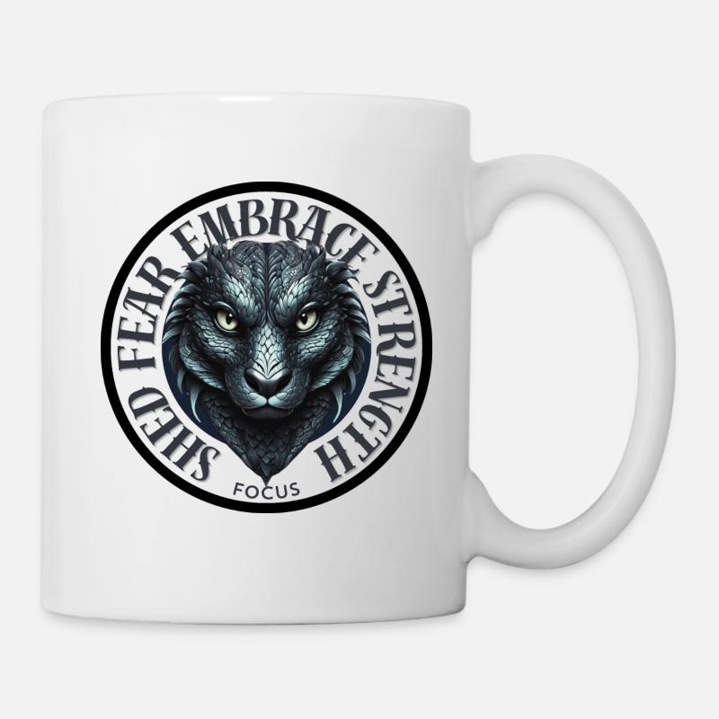 Shed Fear, Embrace Strength - Tasse - Weiß