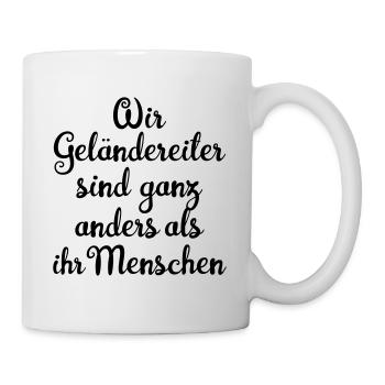 Wir Geländereiter sind ganz anders - Tasse - Weiß - Rechts