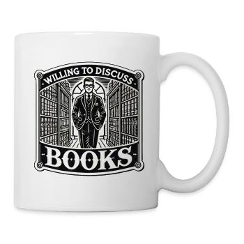 Willing to discuss books Bücher Liebhaber - Tasse - Weiß - Rechts