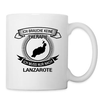 Ich brauche keine Therapie Muss nach Lanzarote - Tasse - Weiß - Rechts