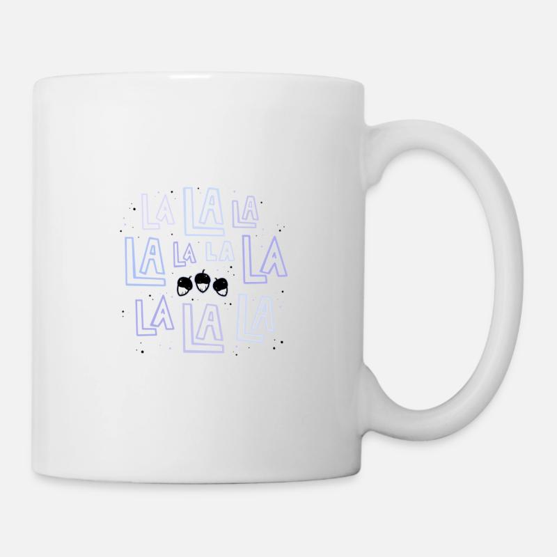 La La La La - Three Nuts for  - Mug - white