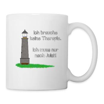 Therapie? Ich muss nur nach Juist! - Tasse - Weiß - Rechts
