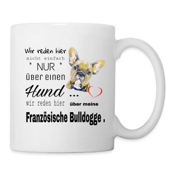 Französische Bulldogge Shirt - Tasse - Weiß - Rechts
