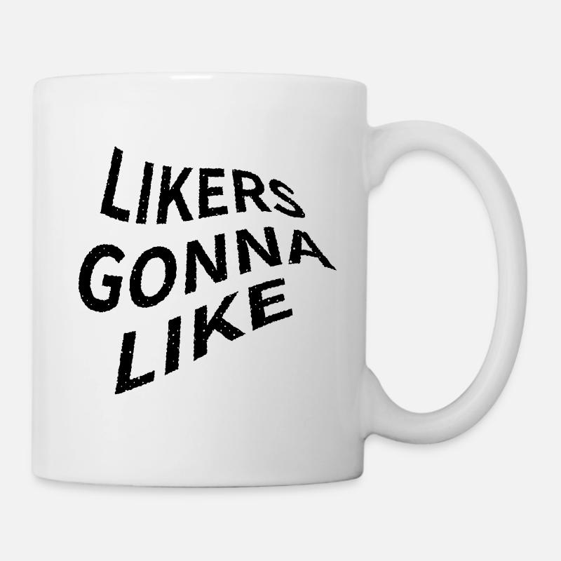 Likers gonna like schwarz weiß grunge - Tasse - Weiß
