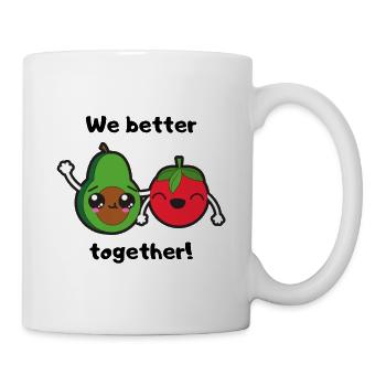 We better together. - Tasse - Weiß - Rechts