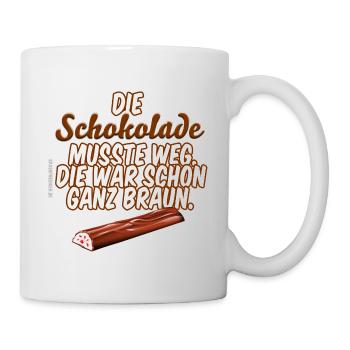 Schokolade musste weg - Tasse - Weiß - Rechts