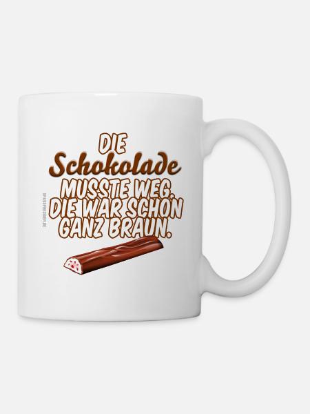 Schokolade musste weg - Tasse - Weiß