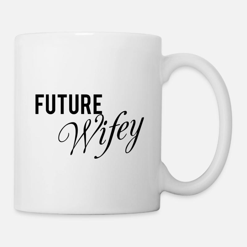 Future Wifey werdende Ehefrau Kosename Hochzeit - Tasse - Weiß