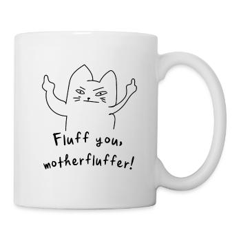 Fluff you cat funny - Mug blanc - blanc - Droite
