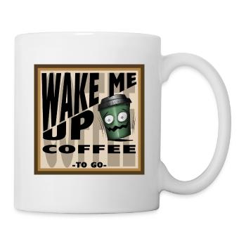 WAKE ME UP COFFEE - Mug - white - Right