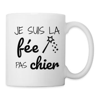 Je suis la fée pas chier - Mug blanc - blanc - Droite