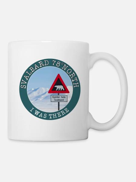 Svalbard 78 North I war da. North pole Arctic - Tasse - Weiß