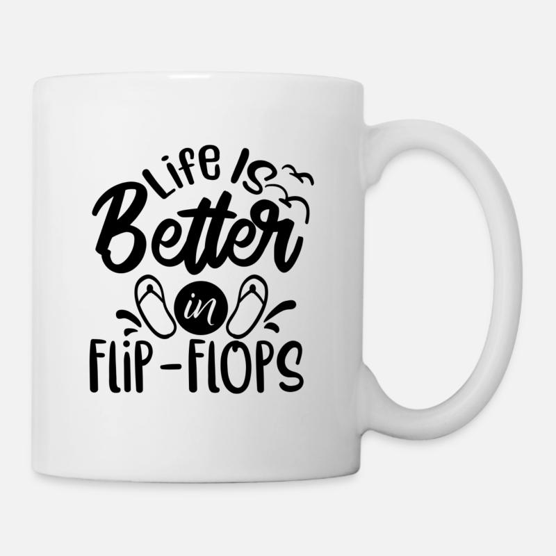 Im Flip Flop ist das Leben besser - Tasse - Weiß