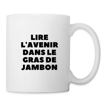 Lire l'avenir dans le gras de jambon - Mug blanc - blanc - Droite