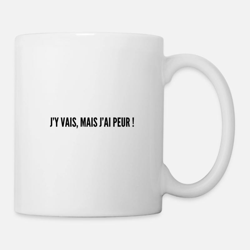 J'y vais, mais j'ai peur ! - Mug blanc - blanc