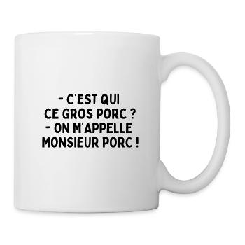 On m'appelle Monsieur porc ! - Mug blanc - blanc - Droite