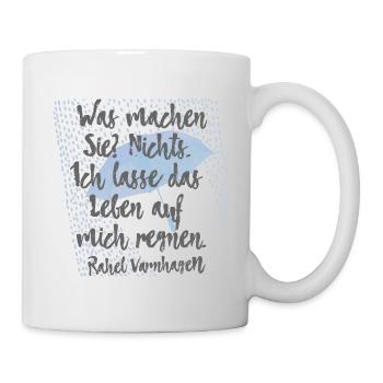 Ich lasse das Leben auf mich regnen – Varnhagen 2 - Tasse - Weiß - Rechts