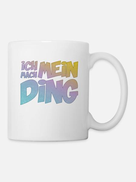 Ich mach mein Ding | Motivation Optimist - Tasse - Weiß