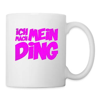 Ich mach mein Ding | Motivation Optimist - Tasse - Weiß - Rechts