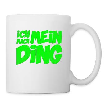 Ich mach mein Ding | Motivation Optimist - Tasse - Weiß - Rechts