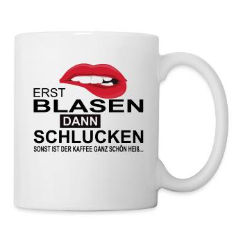 Erst Blasen dann schlucken - Tasse - Weiß - Rechts