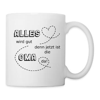 Alles wird gut lustiger Spruch Oma - Tasse - Weiß - Rechts
