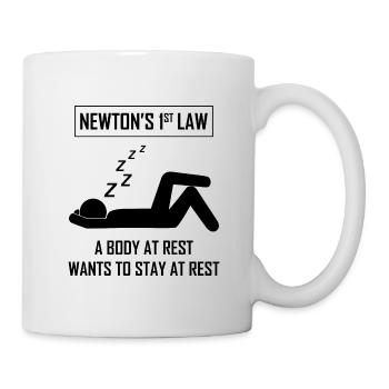 Science Humor Funny Saying Newton's 1st Law - Mug - white - Right