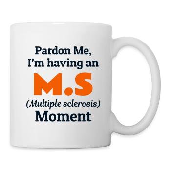 Multiple Sklerose Awareness Monat MS Orange Funny - Tasse - Weiß - Rechts
