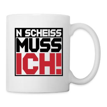 N Scheiss muss ich | Farben änderbar - Tasse - Weiß - Rechts