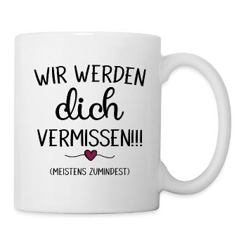 Wir werden Dich Vermissen Abschiedsgeschenk - Tasse - Weiß - Rechts